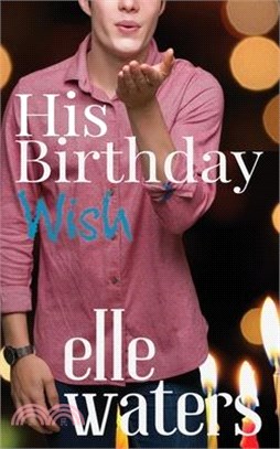 His Birthday Wish: A Small Town MM Romance