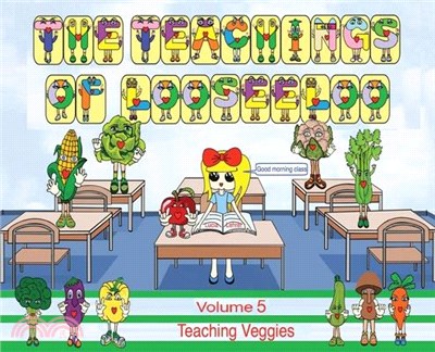 The Teachings of looseeloo: Teaching Veggies