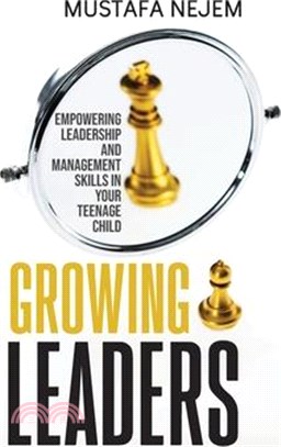 Growing Leaders: Empowering Leadership and Management Skills in Your Teenage Child