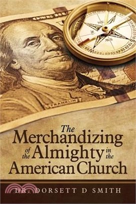 The Merchandizing of the Almighty in the American Church