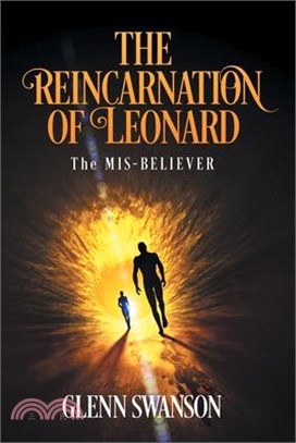 The Reincarnation of Leonard: The MIS-BELIEVER