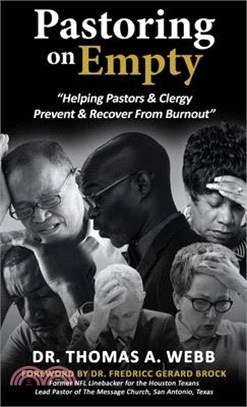 Pastoring on Empty: "Helping Pastors & Clergy Prevent & Recover From Burnout"