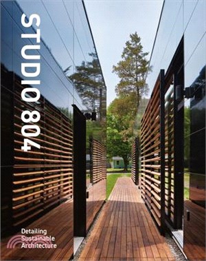 Studio 804 - Slipcase: Detailing Sustainable Architecture