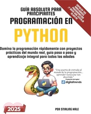 Guía Absoluta para Principiantes: Programación en Python: Domina la programación rápidamente con proyectos prácticos del mundo real, guía paso a paso