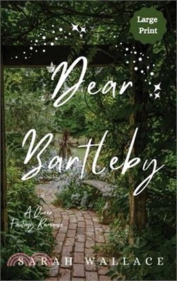 Dear Bartleby: A Queer Fantasy Romance - Large Print