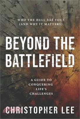 Beyond the Battlefield: A Guide to Conquering Life's Challenges