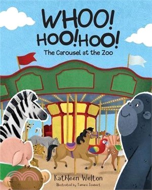 Whoo! Hoo! Hoo!: The Carousel at the Zoo