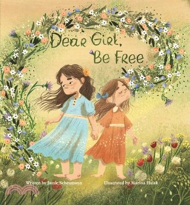 Dear Girl, Be Free