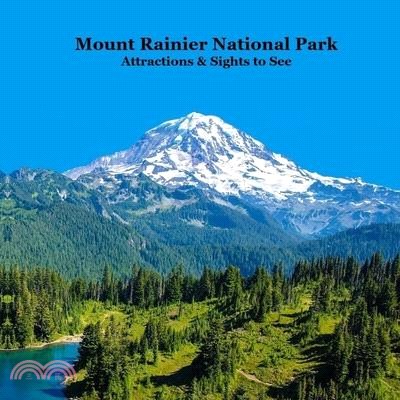 Mount Rainier National Park Attractions Sights to See Kids Book: Great Children's Book about Mt. Rainier National Park Attractions and Sights to See