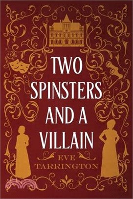 Two Spinsters and a Villain