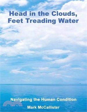 Head in the Clouds, Feet Treading Water