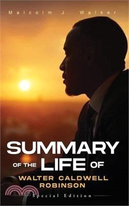 Summary of the Life of Walter Caldwell Robinson