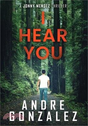 I Hear You (Jonny Mendez Series #2)