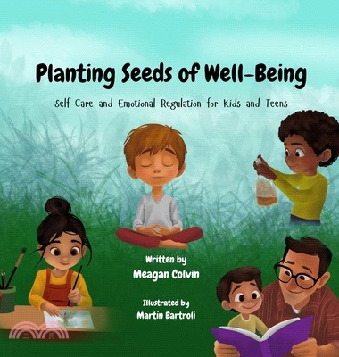 Planting Seeds of Well-Being: Self-Care and Emotional Regulation for Kids and Teens
