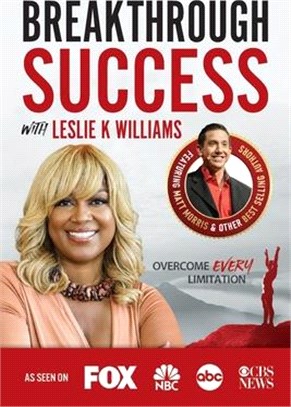 Breakthrough Success with Leslie K Williams