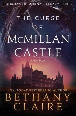 The Curse of McMillan Castle - A Novella: A Scottish, Time Travel Romance