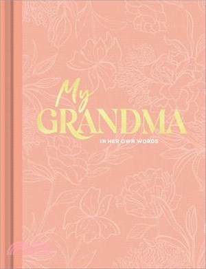 My Grandma: An Interview Journal to Capture Reflections in Her Own Words
