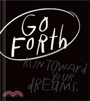 Go Forth: An Inspirational Gift Book to Believe in Yourself