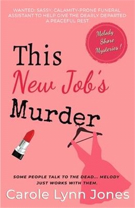 This New Job's Murder: The Melody Shore Mysteries