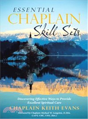 Essential Chaplain Skill Sets ─ Discovering Effective Ways to Provide Excellent Spiritual Care
