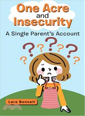 One Acre and Insecurity ─ A Single Parent Account