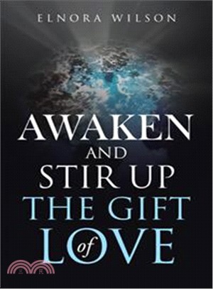 Awaken and Stir Up the Gift of Love