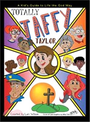 Totally Taffy Taylor ― A Kid Guide to Life the God Way