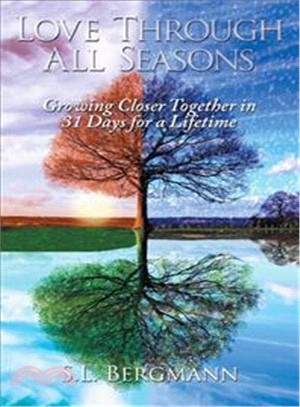 Love Through All Seasons ― Growing Closer Together in 31 Days for a Lifetime