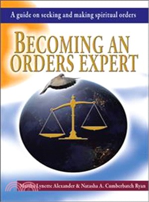 Becoming an Orders Expert ― A Guide on Seeking and Making Spiritual Orders
