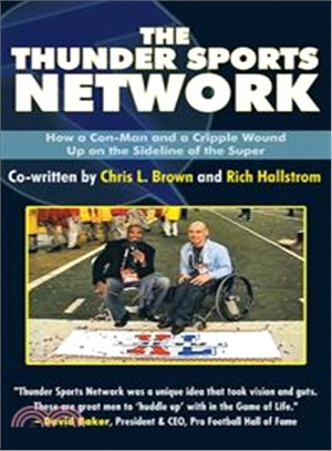 The Thunder Sports Network ― How a Con-man and a Cripple Wound Up on the Sideline of the Super