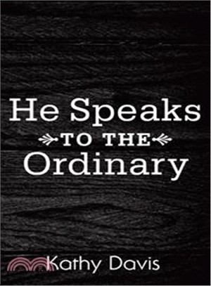 He Speaks to the Ordinary