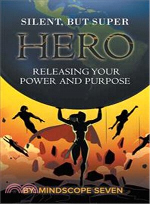 Silent, but Superhero ― Releasing Your Power and Purpose