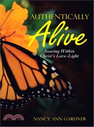 Authentically Alive ― Soaring Within Christ's Love-light