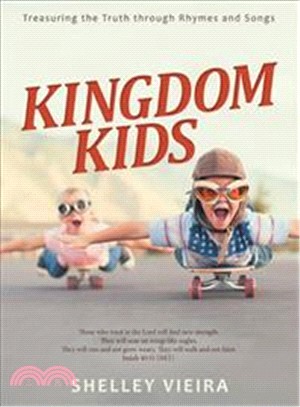 Kingdom Kids ― Treasuring the Truth Through Rhymes and Songs