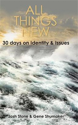 All Things New ― 30 Days on Identity & Issues