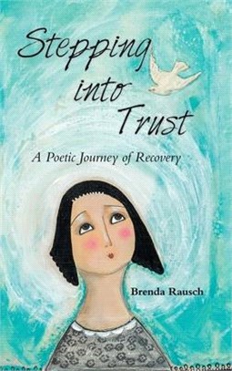 Stepping into Trust ― A Poetic Journey of Recovery
