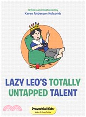 Lazy Leo Totally Untapped Talent ― Proverbial Kids Wisdom for Young Families