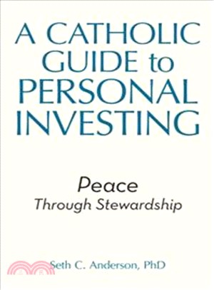 A Catholic Guide to Personal Investing ― Peace Through Stewardship