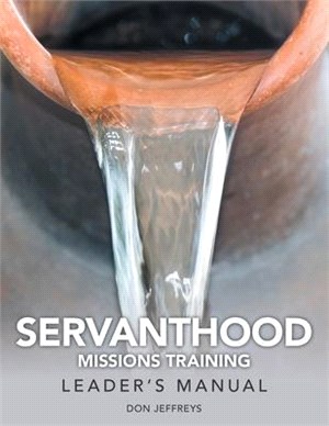 Servanthood Missions Training ― Leader's Manual