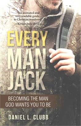 Every Man Jack ― Becoming the Man God Wants You to Be