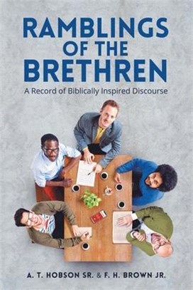 Ramblings of the Brethren ― A Record of Biblically Inspired Discourse