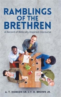 Ramblings of the Brethren ― A Record of Biblically Inspired Discourse