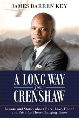 A Long Way from Crenshaw ― Lessons and Stories About Race, Love, Honor, and Faith for These Changing Times