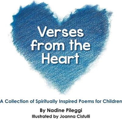 Verses from the Heart: A Collection of Spiritually Inspired Poems for Children