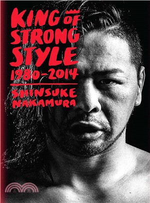 King of strong style :1980-2...