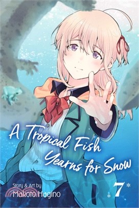 A Tropical Fish Yearns for Snow, Vol. 7, Volume 7