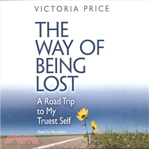 The Way of Being Lost ― A Road Trip to My Truest Self