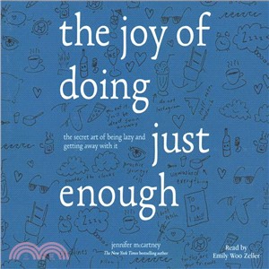 The Joy of Doing Just Enough ― The Secret Art of Being Lazy and Getting Away With It