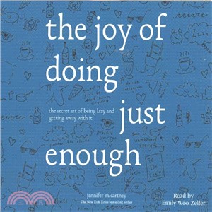 The Joy of Doing Just Enough ― The Secret Art of Being Lazy and Getting Away With It