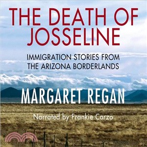 The Death of Josseline ― Immigration Stories from the Arizona Borderlands